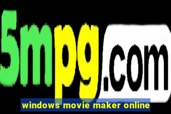 windows movie maker online